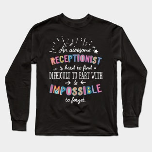 An awesome Receptionist Gift Idea - Impossible to Forget Quote Long Sleeve T-Shirt